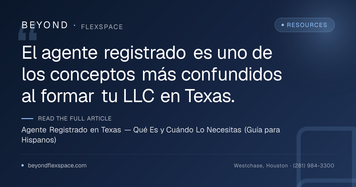Agente Registrado en Texas — Qué Es y Cuándo Lo Necesitas (Guía para Hispanos)