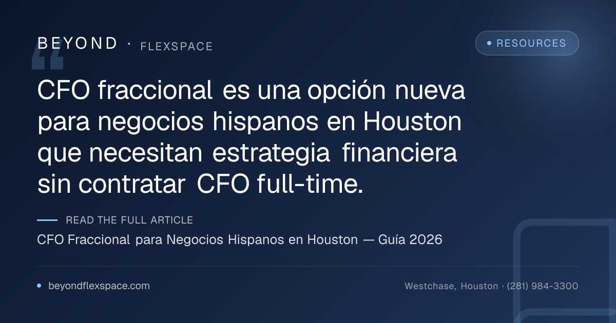 CFO Fraccional para Negocios Hispanos en Houston — Guía 2026