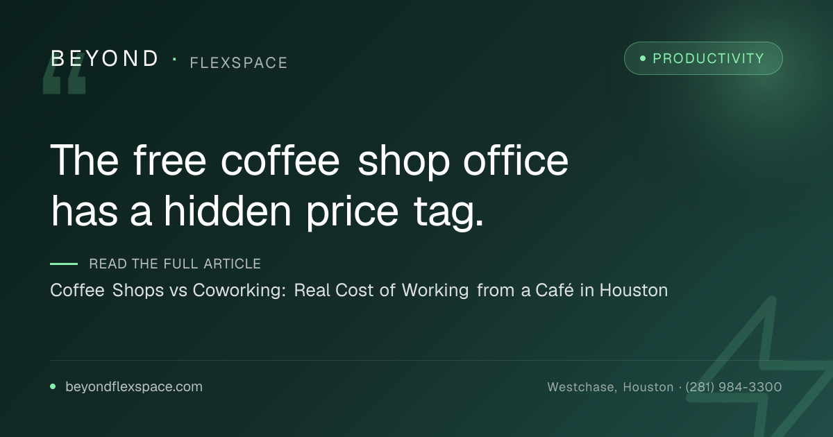 Coffee Shops vs Coworking: Real Cost of Working from a Café in Houston