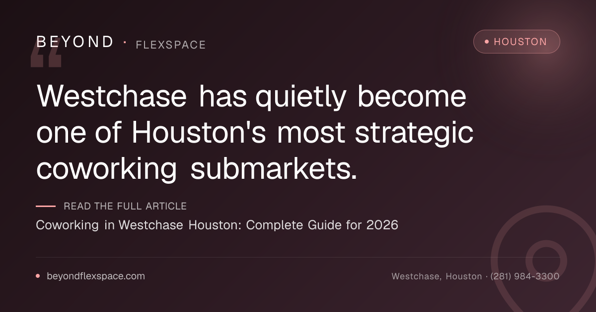 Coworking in Westchase Houston: Complete Guide for 2026