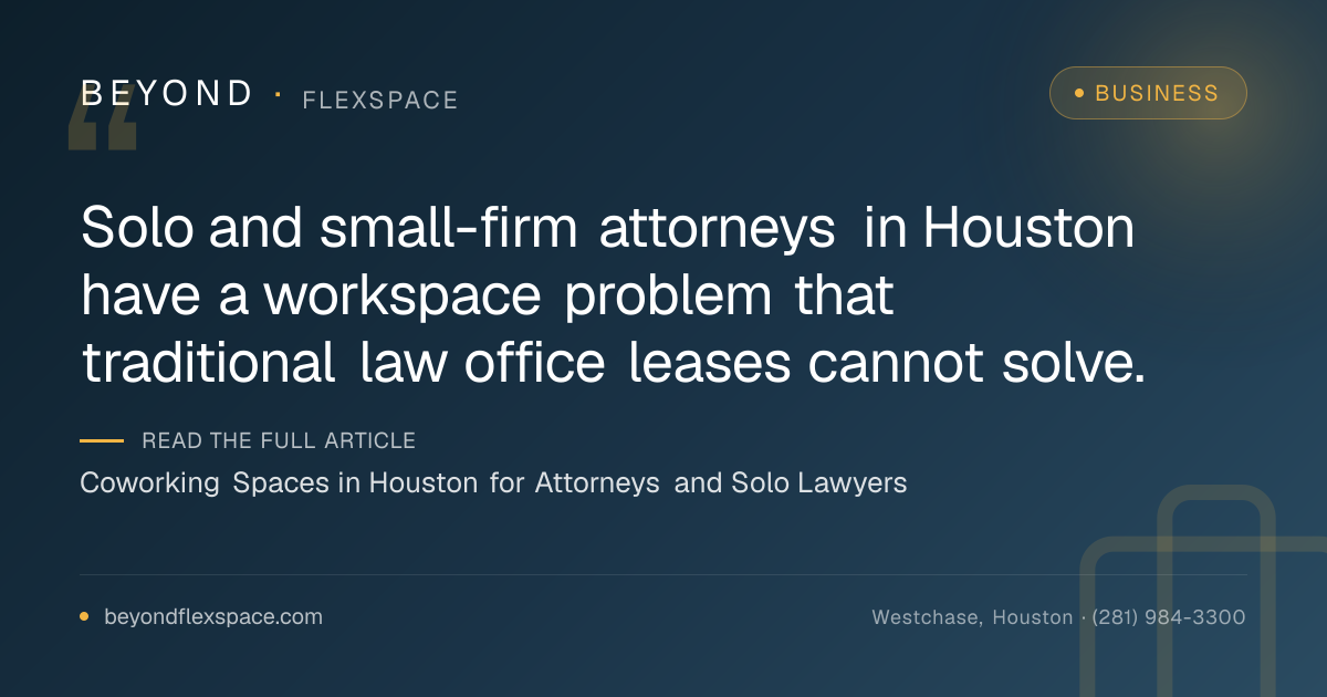 Coworking Spaces in Houston for Attorneys and Solo Lawyers