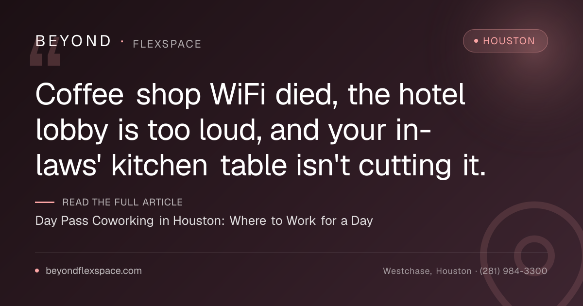 Day Pass Coworking in Houston: Where to Work for a Day