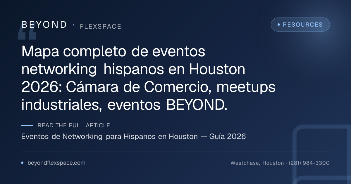 Eventos de Networking para Hispanos en Houston — Guía 2026