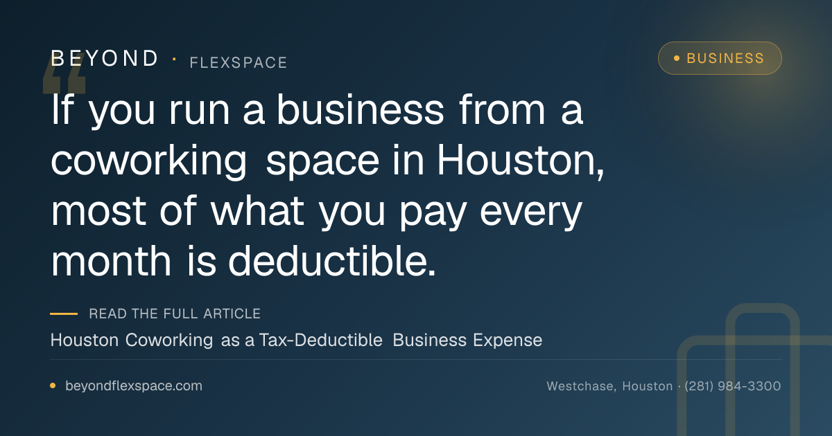 Houston Coworking as a Tax-Deductible Business Expense