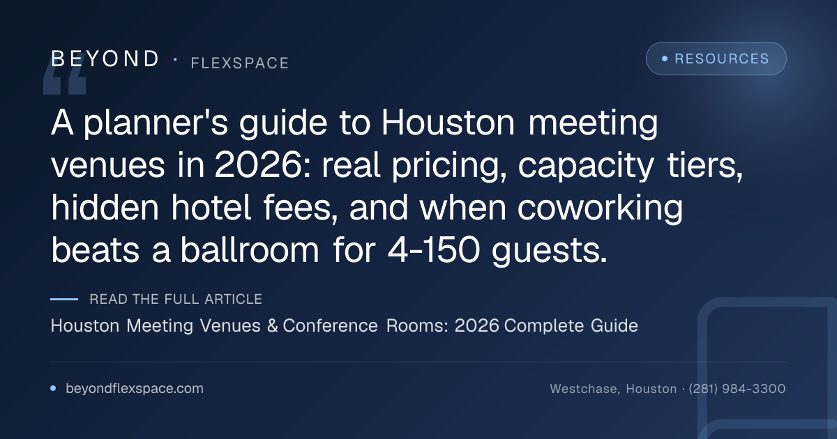 Houston Meeting Venues & Conference Rooms: 2026 Complete Guide