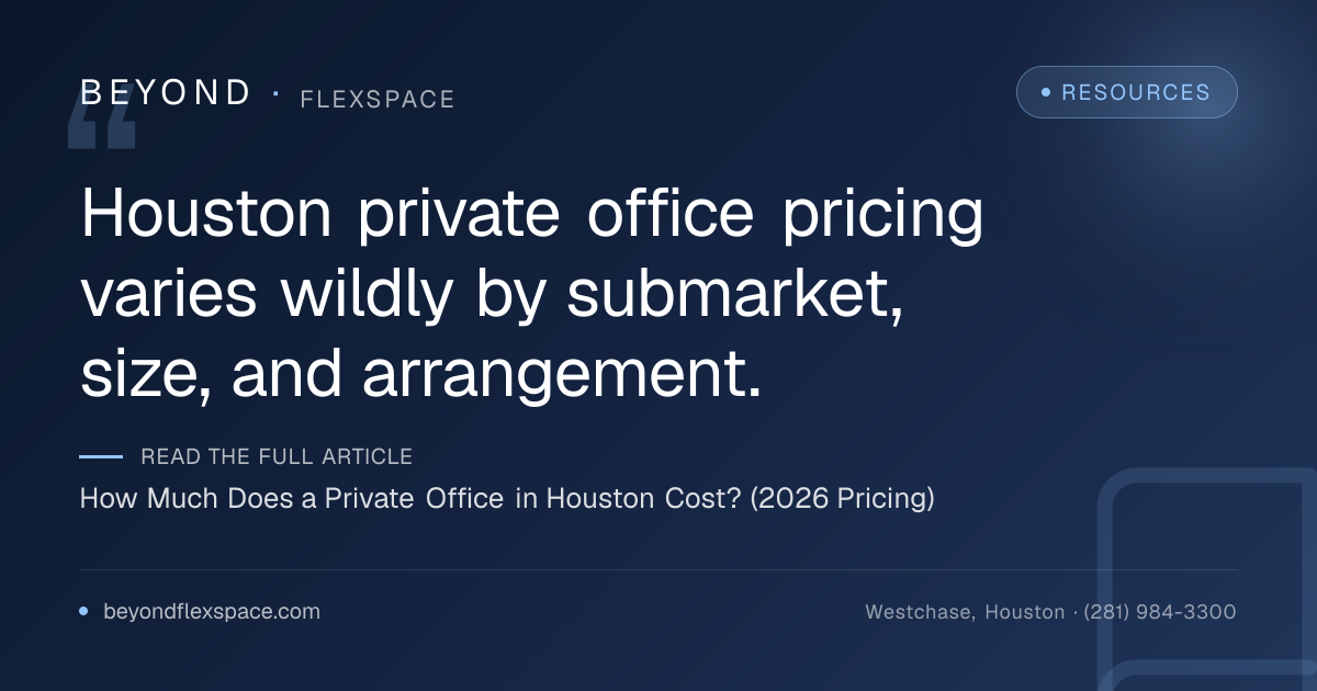 How Much Does a Private Office in Houston Cost? (2026 Pricing)
