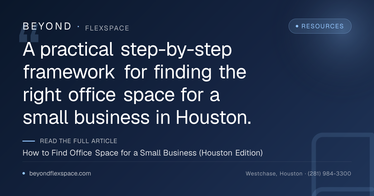 How to Find Office Space for a Small Business (Houston Edition)