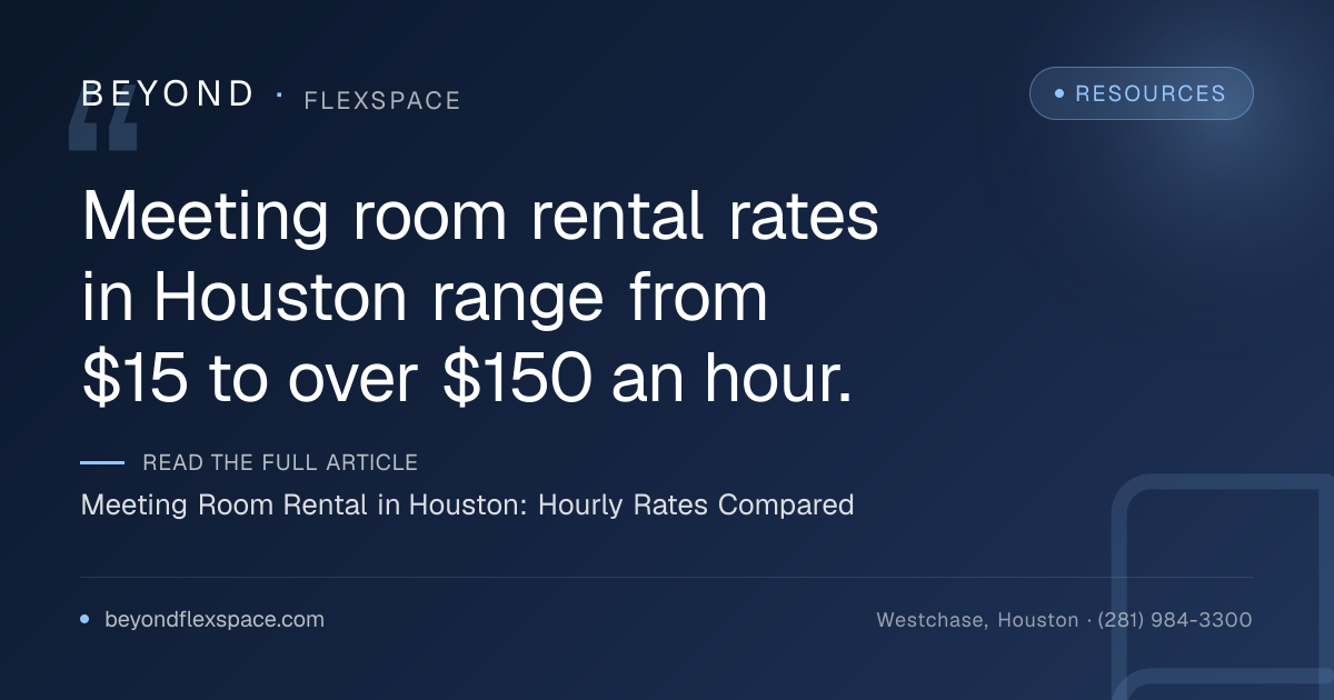 Meeting Room Rental in Houston: Hourly Rates Compared