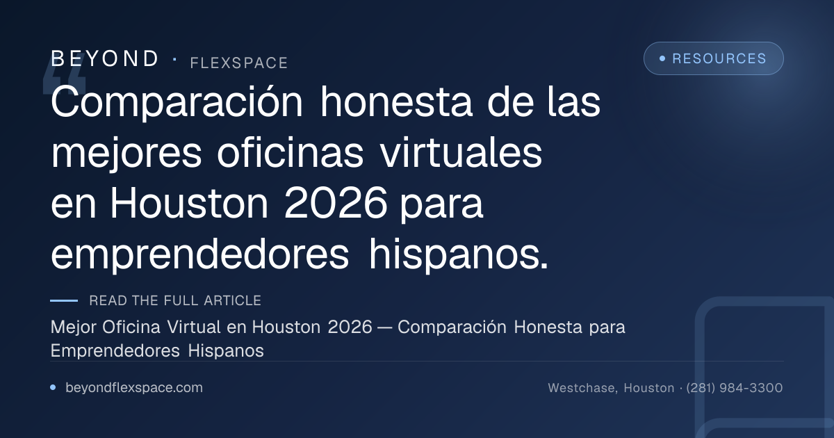Mejor Oficina Virtual en Houston 2026 — Comparación Honesta para Emprendedores Hispanos