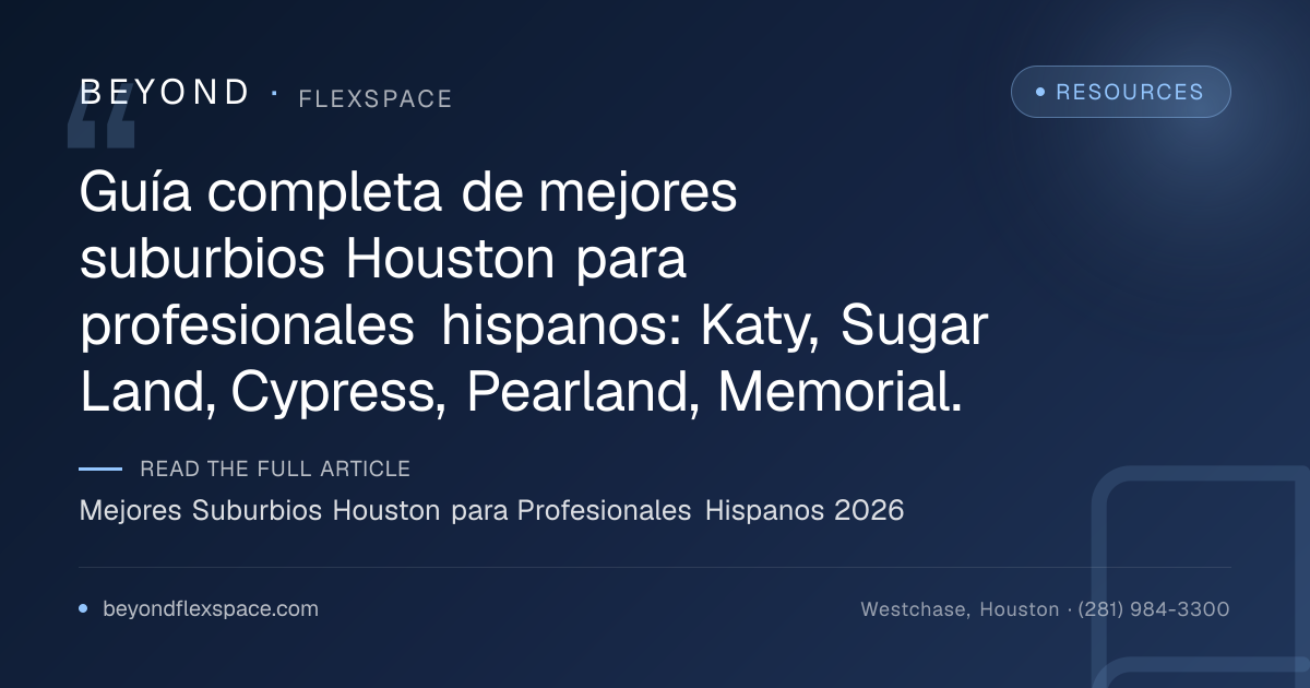 Mejores Suburbios Houston para Profesionales Hispanos 2026