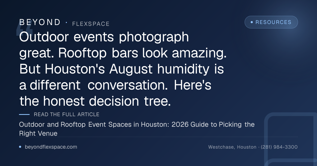 Outdoor and Rooftop Event Spaces in Houston: 2026 Guide to Picking the Right Venue