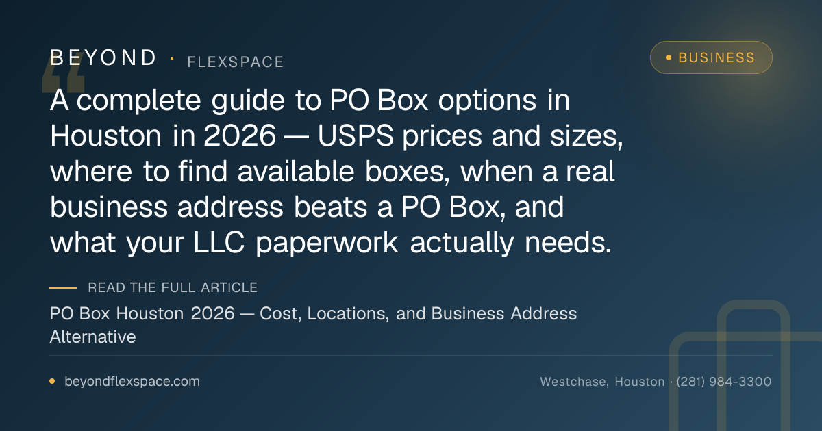 PO Box Houston 2026 — Cost, Locations, and Business Address Alternative