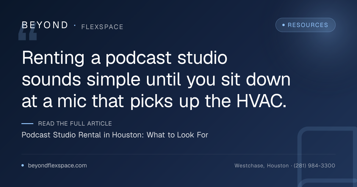 Podcast Studio Rental in Houston: What to Look For