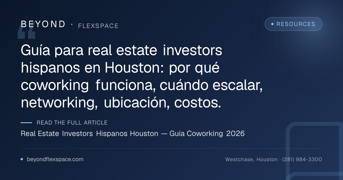 Real Estate Investors Hispanos Houston — Guía Coworking 2026