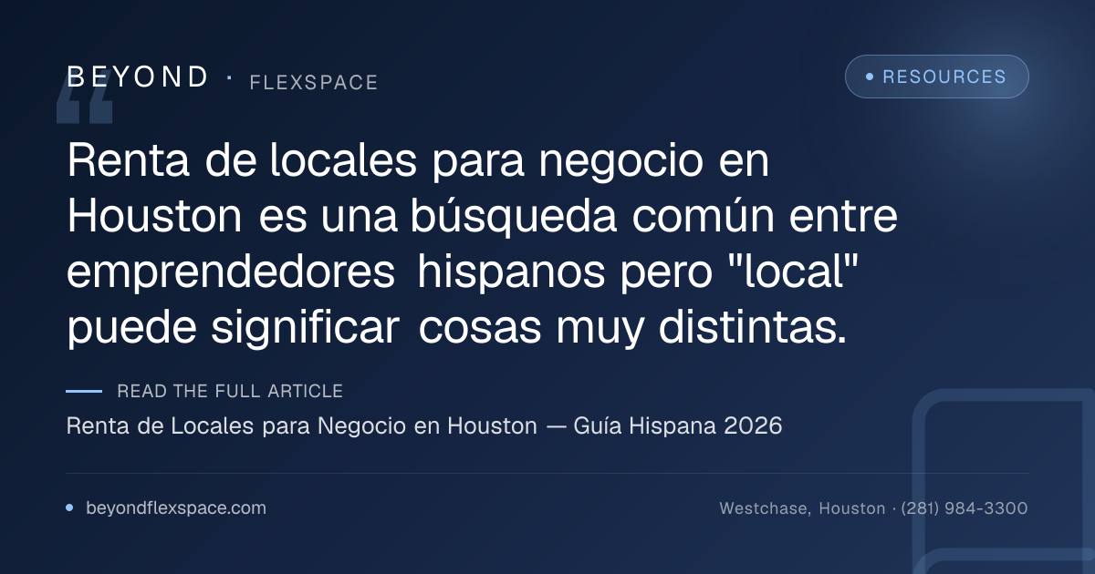 Renta de Locales para Negocio en Houston — Guía Hispana 2026