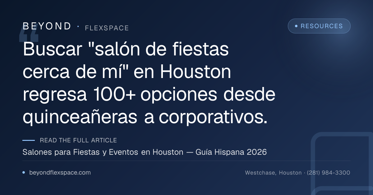 Salones para Fiestas y Eventos en Houston — Guía Hispana 2026