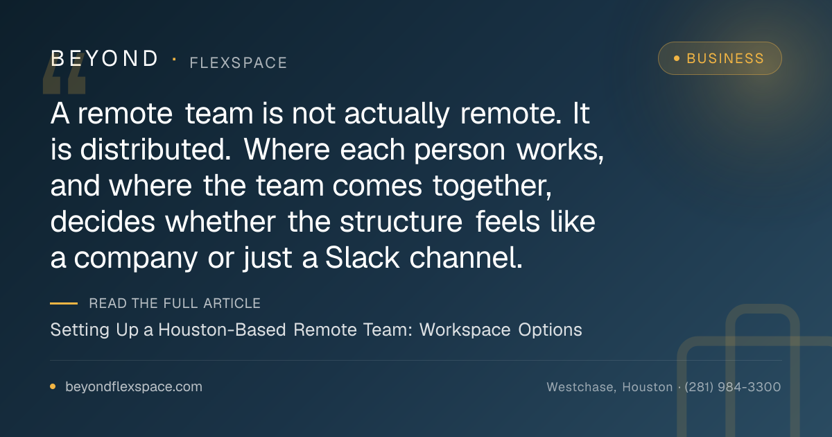 Setting Up a Houston-Based Remote Team: Workspace Options