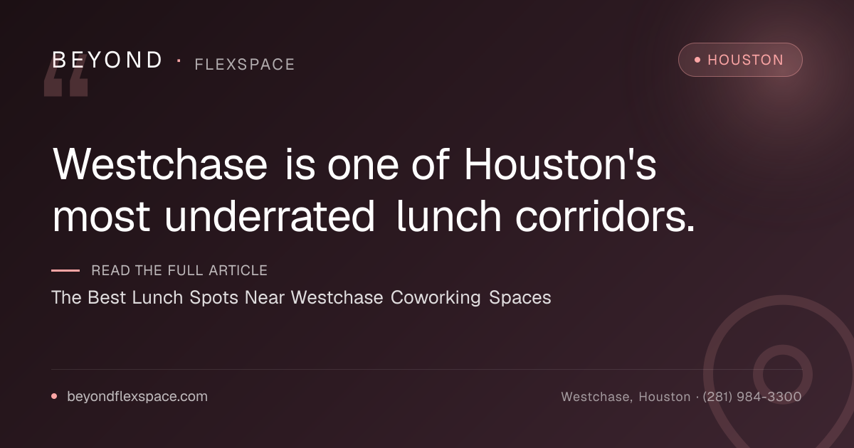 The Best Lunch Spots Near Westchase Coworking Spaces