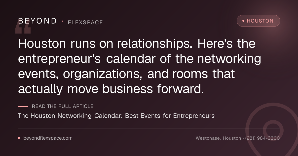 The Houston Networking Calendar: Best Events for Entrepreneurs
