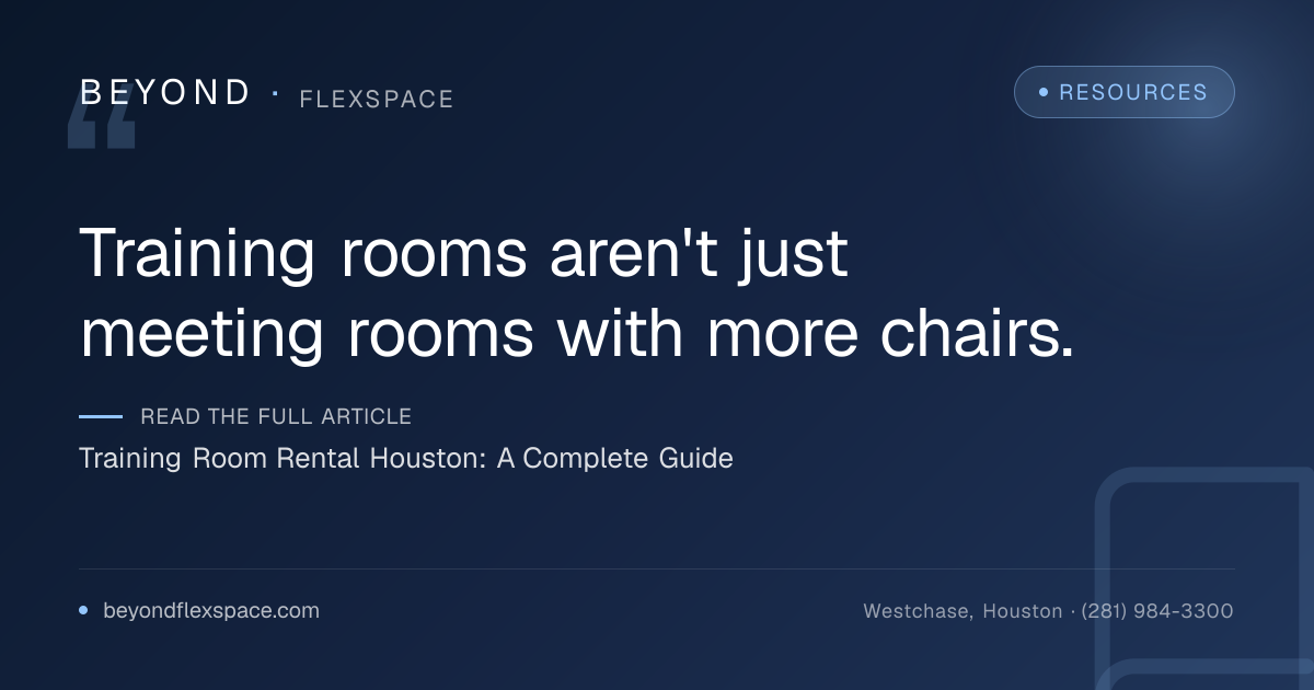 Training Room Rental Houston: A Complete Guide