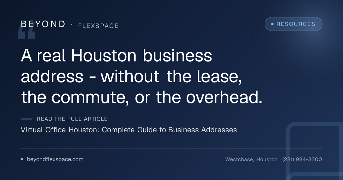 Virtual Office Houston: Complete Guide to Business Addresses